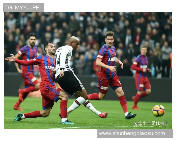 贝西克塔斯与摩纳哥对决前瞻分析及比赛预测全解析